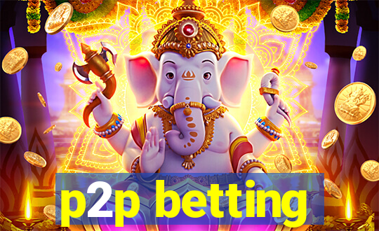 p2p betting